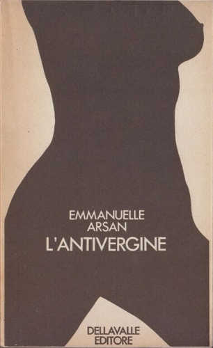 EMMANUELLE - L'ANTIVERGINE - Emmanuelle Arsan