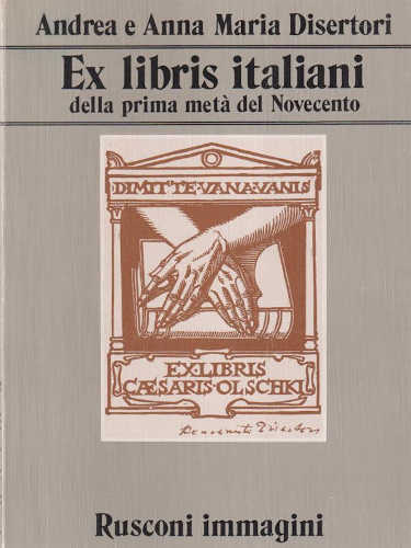 EX LIBRIS ITALIANI DELLA PRIMA METÀ DEL NOVECENTO - Andrea e Anna Maria Disertori EX LIBRIS ITALIANI DELLA PRIMA METÀ DEL NOVECENTO - Andrea e Anna Maria Disertori