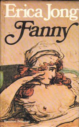 FANNY. Ovvero La veridica storia delle avventure di Fanny Hackabout-Jones - Erica Jong FANNY. Ovvero La veridica storia delle avventure di Fanny Hackabout-Jones - Erica Jong