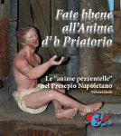 Fate bbene all'anime d'o Priatorio. Le anime pezzentelle nel presepio napoletano