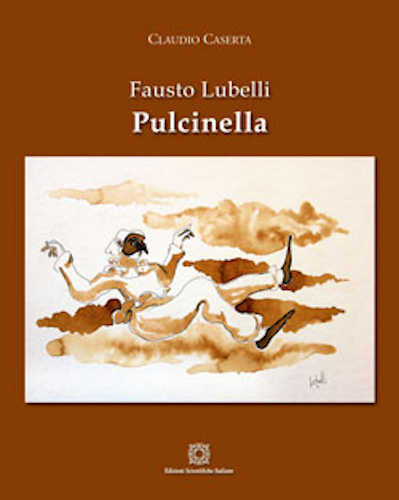 FAUSTO LUBELLI - PULCINELLA - Claudio Caserta FAUSTO LUBELLI - PULCINELLA - Claudio Caserta