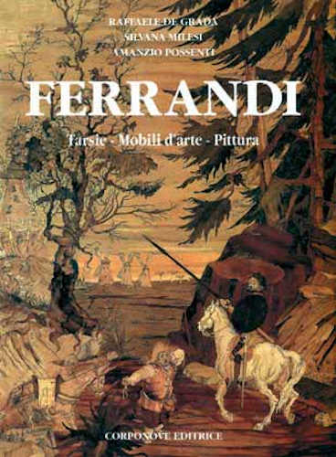 FERRANDI. Tarsie. Mobili d'arte. Pittura - Silvana Milesi libro FERRANDI. Tarsie. Mobili d'arte. Pittura - Silvana Milesi