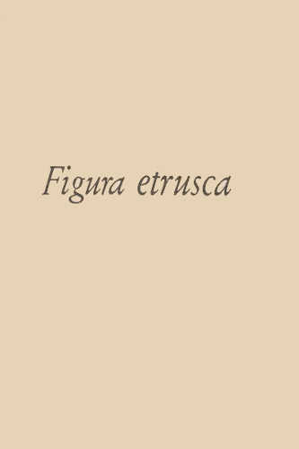 FIGURA ETRUSCA - Libero Bigiaretti