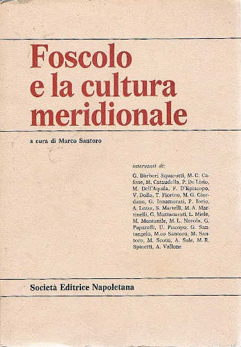 FOSCOLO E LA CULTURA MERIDIONALE - Marco Santoro