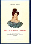 FRA I BORBONI E I SAVOIA. La missione segreta del marchese Salvo in Piemonte (1831 - 1832) - Ferruccio Ferrara