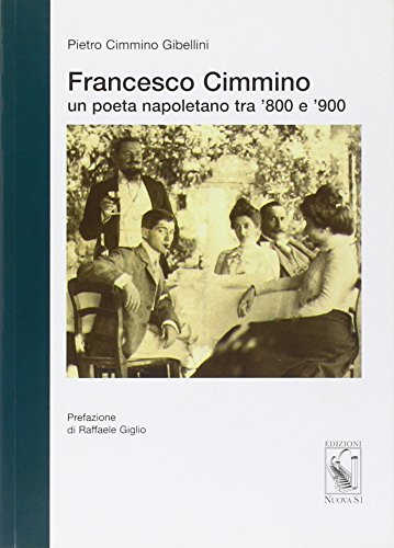 FRANCESCO CIMMINO un poeta napoletano tra ‘800 e ‘900 - Pietro Cimmino Gibellini
