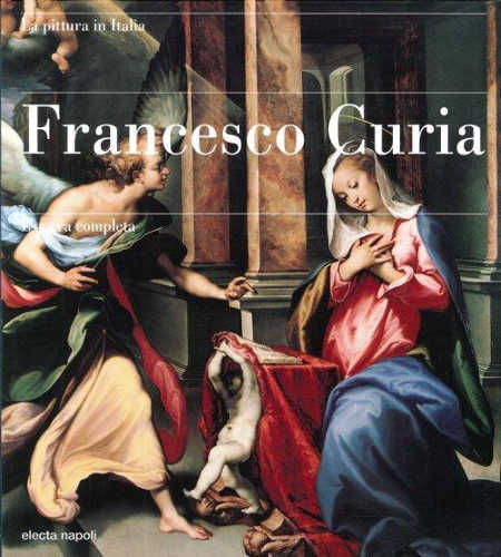 FRANCESCO CURIA. L'OPERA COMPLETA - Ippolita Di Maio FRANCESCO CURIA. L'OPERA COMPLETA - Ippolita Di Maio