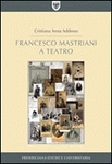 FRANCESCO MASTRIANI A TEATRO - Cristiana Anna Addesso