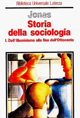 STORIA DELLA SOCIOLOGIA - Friedrich Jonas STORIA DELLA SOCIOLOGIA - Friedrich Jonas