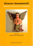 GENERE: FEMMINIELLI. Esplorazioni antropologiche e psicologiche - Eugenio Zito, Paolo Valerio