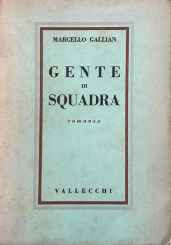 GENTE DI SQUADRA - Marcello Gallian GENTE DI SQUADRA - Marcello Gallian