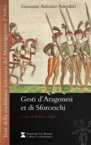 GESTI D’ARAGONESI ET DI SFORCESCHI - Giovanni Antonio Antodari libro GESTI D’ARAGONESI ET DI SFORCESCHI - Giovanni Antonio Antodari