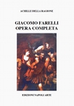 GIACOMO FARELLI. Opera completa - Achille della Ragione