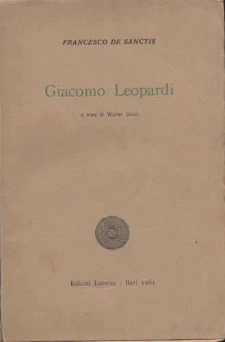 LA LETTERATURA ITALIANA NEL SECOLO XIX. VOL. III - GIACOMO LEOPARDI - Francesco De Sanctis LA LETTERATURA ITALIANA NEL SECOLO XIX. VOL. III - GIACOMO LEOPARDI - Francesco De Sanctis