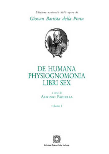Giambattista Della Porta. DE HUMANA PHSYIOGNOMONIA. Libri sex - Alfonso Paolella libro Giambattista Della Porta. DE HUMANA PHSYIOGNOMONIA. Libri sex - Alfonso Paolella
