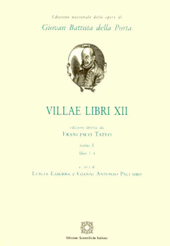 Giambattista Della Porta - VILLAE Libri XII - Tomo I - A cura di Francesco Tateo libro Giambattista Della Porta - VILLAE Libri XII - Tomo I - A cura di Francesco Tateo