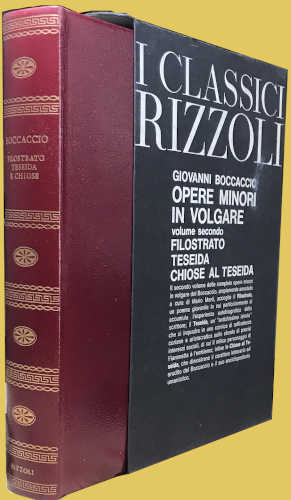 Giovanni Boccaccio - OPERE MINORI IN VOLGARE. Filostrato - Teseida - Chiose al Teseida. I classici Rizzoli