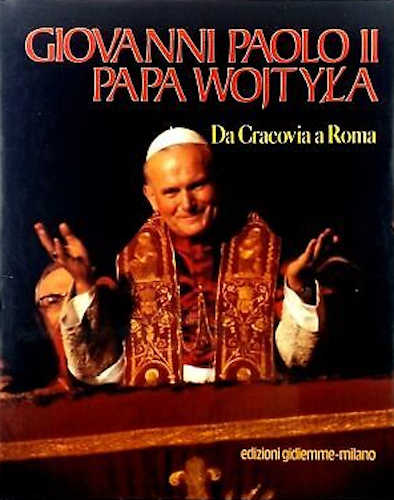 GIOVANNI PAOLO II PAPA WOJTYLA - Jozef Sczypka, Antonio Altieri GIOVANNI PAOLO II PAPA WOJTYLA - Jozef Sczypka, Antonio Altieri