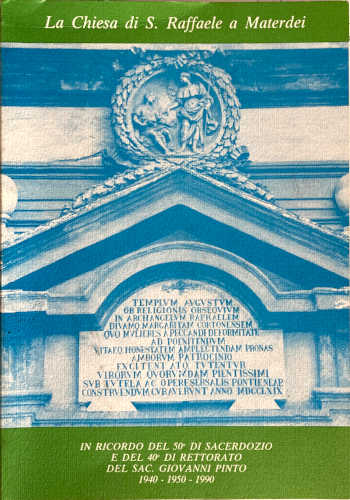 Giovanni Pinto - UNA CHIESA SETTECENTESCA A NAPOLI, S.RAFFAELE A MATERDEI. Storia e arte