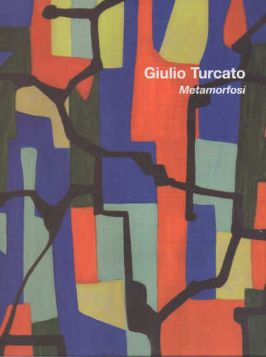 Giulio Turcato - METAMORFOSI libro Giulio Turcato - METAMORFOSI