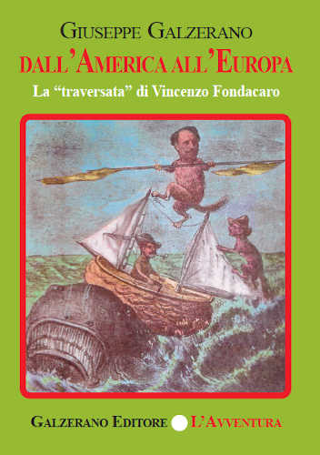 DALL’AMERICA ALL’EUROPA. La «traversata» di Vincenzo Fondacaro - Giuseppe Galzerano DALL’AMERICA ALL’EUROPA. La «traversata» di Vincenzo Fondacaro - Giuseppe Galzerano