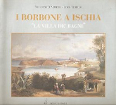 i borbone a ischia la villa dei bagni nicoletta d'arbitrio luigi ziviello