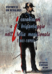 I CARABINIERI E IL BRIGANTAGGIO NELL'ITALIA MERIDIONALE (1861 - 1870) - Pompeo Di Terlizzi 
