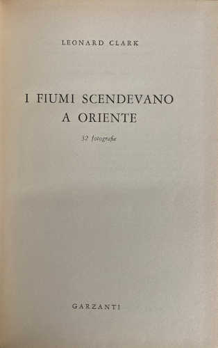  I FIUMI SCENDEVANO A ORIENTE - Leonard Clark