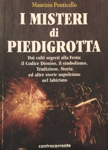 I MISTERI DI PIEDIGROTTA - Maurizio Ponticello