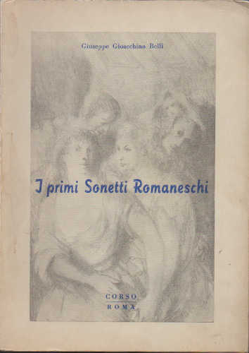 I PRIMI SONETTI ROMANESCHI - Giuseppe Gioacchino Belli