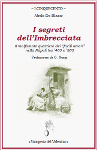 I SEGRETI DELL'IMBRECCIATA. Il malfamato quartiere dei “facili amori” nella Napoli tra ’400 e ’800 - Adele De Blasio