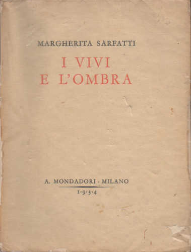 I VIVI E L'OMBRA. Liriche - Margherita Sarfatti I VIVI E L'OMBRA. Liriche - Margherita Sarfatti