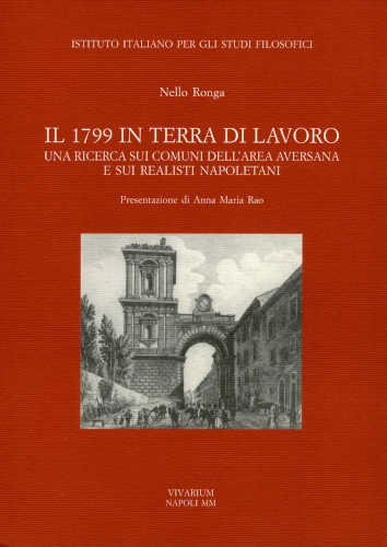 IL 1799 IN TERRA DI LAVORO. Una ricerca sui Comuni dell'area aversana e sui realisti napoletani - Nello Ronga libro IL 1799 IN TERRA DI LAVORO. Una ricerca sui Comuni dell'area aversana e sui realisti napoletani - Nello Ronga