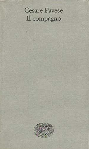 IL COMPAGNO - Cesare Pavese IL COMPAGNO - Cesare Pavese