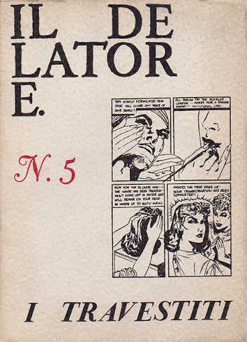 IL DELATORE. N 5. I TRAVESTITI - Direttore Bernardino Zapponi IL DELATORE. N 5. I TRAVESTITI - Direttore Bernardino Zapponi