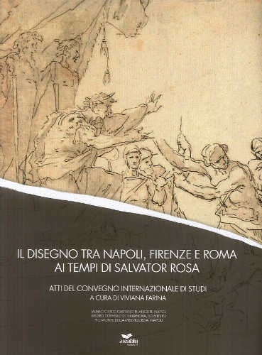il disegno tra napoli firenze e roma ai tempi di salvator rosa
