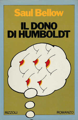 IL DONO DI HUMBOLDT - Saul Bellow IL DONO DI HUMBOLDT - Saul Bellow