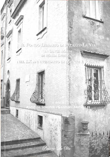 IL FONDO LIBRARIO DI PALAZZO LA VIA in Santa Maria di Massa Lubrense nel LX Anniversario di Mente e Realtà - Aldo de Simone e Gaspare Adinolfi
