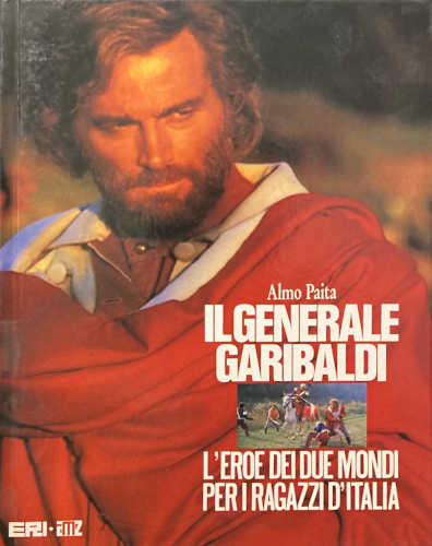 IL GENERALE GARIBALDI - Almo Paito