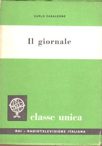 IL GIORNALE - Carlo Casalegno IL GIORNALE - Carlo Casalegno