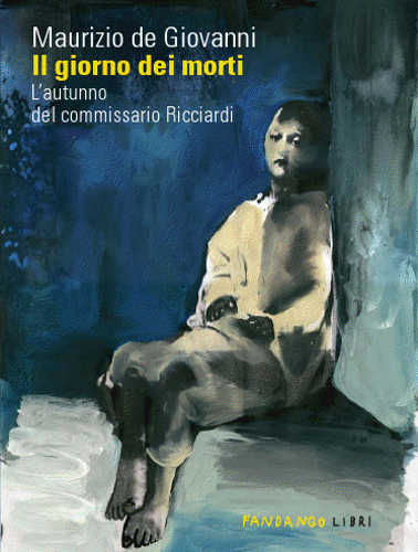 il giorno dei morti maurizio de giovanni il giorno dei morti maurizio de giovanni