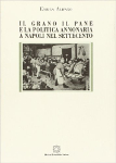 il grano il pane e la politica annonaria enrica alifano
