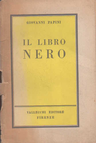 IL LIBRO NERO. Nuovo diario di Gog - Giovanni Papini IL LIBRO NERO. Nuovo diario di Gog - Giovanni Papini