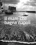 IL MARE CHE BAGNA NAPOLI. Sergio Siano