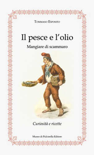 il pesce e l olio tommaso esposito il pesce e l olio tommaso esposito