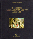 IL PRESEPE NELLA CULTURA DEL '700 A NAPOLI - Antonio Barzaghi
