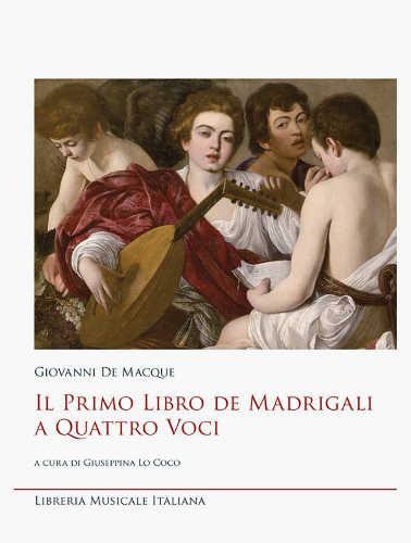 IL PRIMO LIBRO DE MADRIGALI A QUATTRO VOCI - Giovanni De Macque