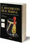 IL REGGIMENTO REAL MARINA. La “Fanteria Del Mare” Del Regno Delle Due Sicilie - Salvatore Carreca IL REGGIMENTO REAL MARINA. La “Fanteria Del Mare” Del Regno Delle Due Sicilie - Salvatore Carreca