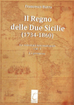 IL REGNO DELLE DUE SICILIE (1734-1860). Le relazioni internazionali. Volume I - Francesco Barra