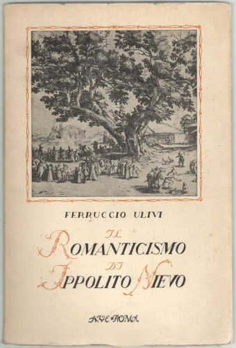 IL ROMANTICISMO DI IPPOLITO NIEVO - Ferruccui Ulivi IL ROMANTICISMO DI IPPOLITO NIEVO - Ferruccui Ulivi